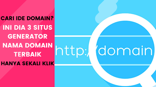 Cara Mencari Ide Nama Domain Yang Bagus