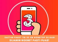 HANYA 60 Ribu! Cara Terbaru Daftar Paket Internet Tri 32 GB Untuk 30 Hari