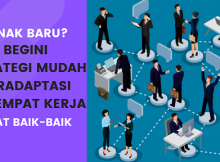 Strategi Mudah Beradaptasi Di Tempat Kerja