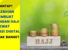 Kelebihan Membuat Tabungan Haji Melalui Aplikasi Digital