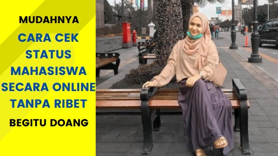 Cara Cek Status Mahasiswa Via Online