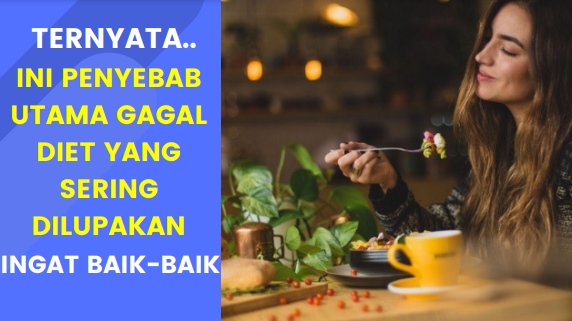 Penyebab Utama Gagal Diet
