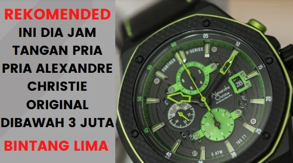 Rekomended! 5 Jam Tangan Pria Alexandre Christie Original Dibawah 3 Jutaan